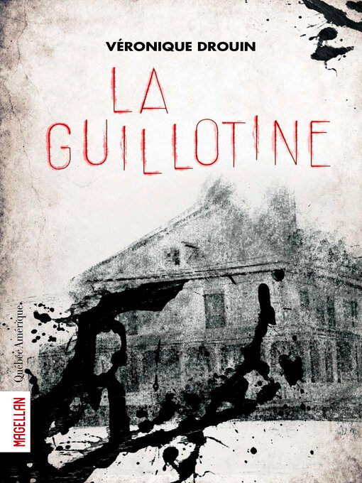 Title details for La Guillotine by Véronique Drouin - Available